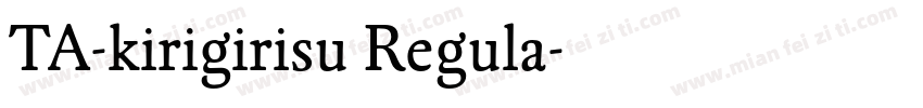 TA-kirigirisu Regula字体转换